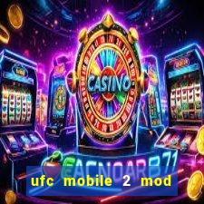 ufc mobile 2 mod apk unlimited money and gems